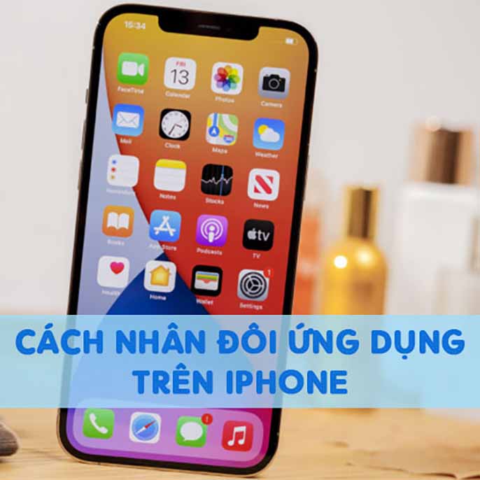 Khám phá ngay cách nhân đôi ứng dụng trên iPhone cực nhanh