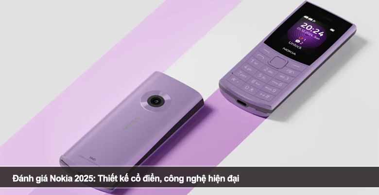 Đánh giá Nokia 2025: Thiết kế cổ điển, công nghệ hiện đại