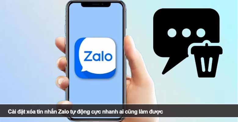 Cài đặt xóa tin nhắn Zalo tự động cực nhanh ai cũng làm được
